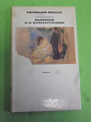 Immagine del venditore per I sonnambuli. Il primo romanzo. 1888 Pasenow o il romanticismo venduto da librisaggi