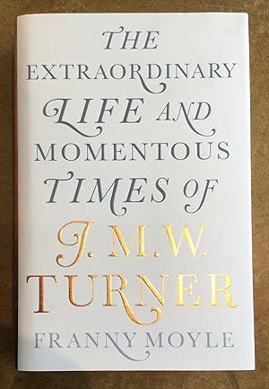 Imagen del vendedor de The Extraordinary Life and Momentous Times of J M W Turner a la venta por Reader's Books