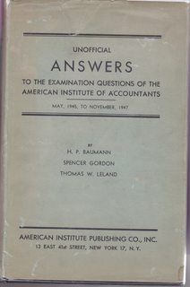 Unofficial Answers to the Uniform Certified Account Examination of the American Institute of Acco...