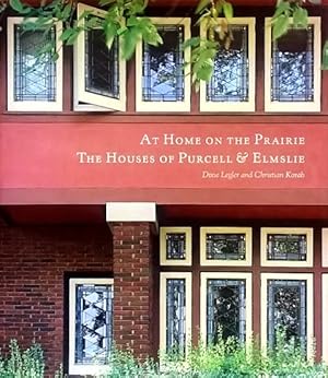 Imagen del vendedor de At Home on the Prairie: The Houses of Purcell & Elmslie a la venta por LEFT COAST BOOKS