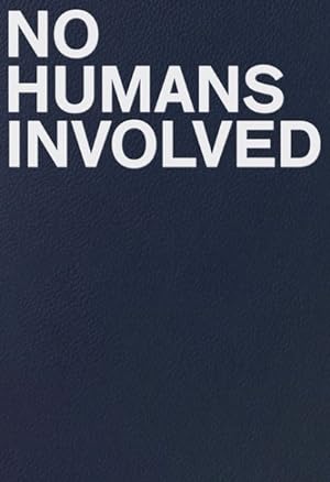Seller image for No Humans Involved for sale by GreatBookPrices
