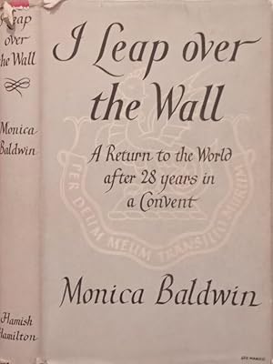 Bild des Verkufers fr I Leap over the Wall A return to the World after 28 years in Convent zum Verkauf von Biblioteca di Babele