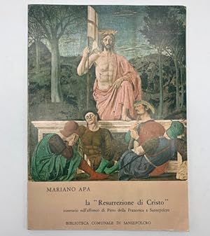 Bild des Verkufers fr La Resurrezione di Cristo. Itinerario sull'affresco di Piero della Francesca a Sansepolcro zum Verkauf von Coenobium Libreria antiquaria