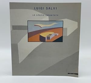 Seller image for Luigi Salvi. Lo spazio incantato for sale by Coenobium Libreria antiquaria