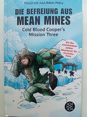 Imagen del vendedor de Die Befreiung aus Mean Mines - Cold Blood Cooper's Mission Three a la venta por Versandantiquariat Jena