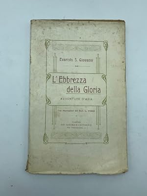 L'ebbrezza della Gloria. Avventure d'Asia