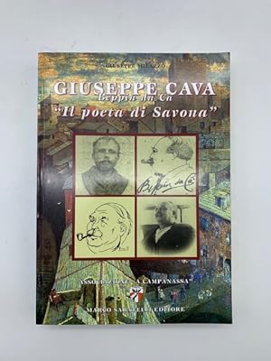Giuseppe Cava Beppin da Ca' "Il poeta di Savona". Vicende, personaggi, atmosfere savonesi tra Ott...