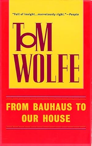 Seller image for From Bauhaus to Our House for sale by LEFT COAST BOOKS