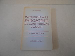 Imagen del vendedor de Initiation a la philosophie de Saint Thomas d'Aquin. III Psychologie. 3e. DITION. a la venta por Librera Camino Bulnes