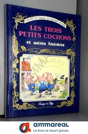 Bild des Verkufers fr Les trois petits cochons et autres histoires zum Verkauf von Ammareal