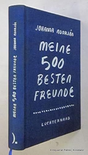 Bild des Verkufers fr Meine 500 besten Freunde. Stories. Darmstadt, Luchterhand, 2013. 250 S., 3 Bl. Blauer Or.-Lwd. mit Blauschnitt. (ISBN 9783630873541). zum Verkauf von Jrgen Patzer