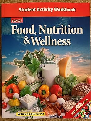 Seller image for Food, Nutrition & Wellness, Student Activity Workbook, Teacher's Annotated Edition for sale by Textbook Pro