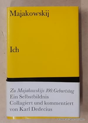 Bild des Verkufers fr Ich. Ein Selbstbildnis. Collagiert u. kommentiert von Karl Dedecius. 2. Auflage. Frankfurt, Suhrkamp, 1993. Kl.-8vo. Mit Illustrationen. 251 S., 2 Bl. u. 4 Bl. Verlagsanzeigen. Or.-Pp. mit Schutzumschlag u. Bauchbinde ("Zu Majakovwijs 100. Geburtstag"). (Bibliothek Suhrkamp, 354). (ISBN 3518013548). zum Verkauf von Jrgen Patzer