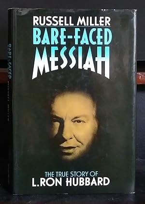 Bare-faced Messiah by Russell Miller Bare-faced Messiah by Russell Miller