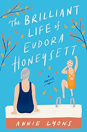 Seller image for The Brilliant Life of Eudora Honeysett: A Novel by Lyons, Annie [Paperback ] for sale by booksXpress