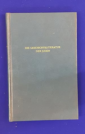 Image du vendeur pour Die Geschichtsliteratur der Juden in Druckwerken und Handschriften. mis en vente par Wykeham Books