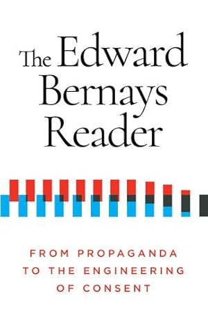Seller image for The Edward Bernays Reader: From Propaganda to the Engineering of Consent by Bernays, Edward [Paperback ] for sale by booksXpress