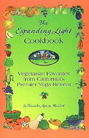 Seller image for The Expanding Light Cookbook: Vegetarian Favourites from the Expanding Light Yoga Retreat: Vegetarian Favourites from California's Premier Yoga Retreat for sale by WeBuyBooks