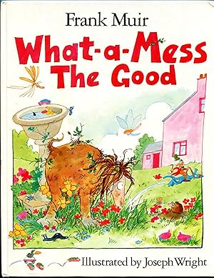 What-a-Mess, the Good