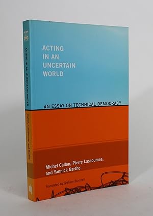 Imagen del vendedor de Acting in an Uncertain World: An Essay on Technical Democracy a la venta por Minotavros Books,    ABAC    ILAB