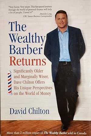 The Wealthy Barber Returns : Dramatically Older and Marginally Wiser, David Chilton Offers His Un...