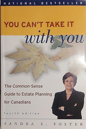 Immagine del venditore per You Can't Take it With You: The Common Sense Guide to Estate Planning for Canadians venduto da Mister-Seekers Bookstore