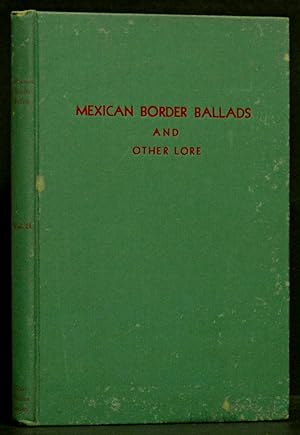 Mexican Border Ballads and Other Lore (SIGNED)