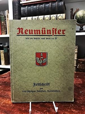 Imagen del vendedor de Neumnster wie es wurde und was es ist. Festschrift zum 800-jhrigen Jubilum Neumnsters. a la venta por Antiquariat Seibold
