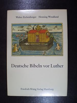 Deutsche Bibeln vor Luther. Die Buchkunst der achtzehn deutschen Bibeln zwischen 1466 und 1522