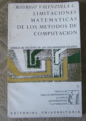 Limitaciones matemáticas de los métodos de computación. Nota preliminar Rolando Chuaqui