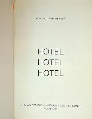 Hotel Hotel Hotel. Köln, Verlag der Buchhandlung Walter König 1995. ca. 500 Blätter.