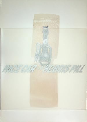 Pace Car for the Hubris Pill. Austellungskatalog Rotterdam, Bordeaux, Bern 1996. Catalogue edited...