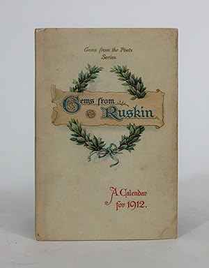 Gems from Ruskin: A Calendar for 1912