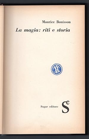 Bild des Verkufers fr La magia: riti e storia zum Verkauf von Sergio Trippini