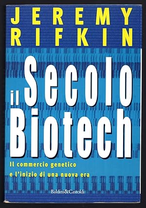 Immagine del venditore per Il Secolo Biotech. Il commercio genetico e l'inizio di una nuova era venduto da Sergio Trippini