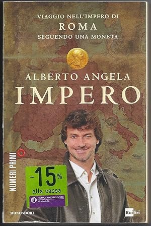 Image du vendeur pour Impero - Viaggio nell'impero di Roma seguendo una moneta mis en vente par Sergio Trippini