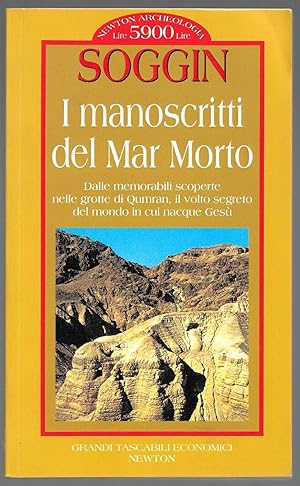 Bild des Verkufers fr I manoscritti del Mar Morto - Dalle memorabili scoperte nelle grotte di Qumran. Il volto segreto del mondo in cui nacque Ges zum Verkauf von Sergio Trippini