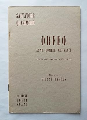 Orfeo. Anno Domini MCMXLVII. Opera Oratorio in un Atto