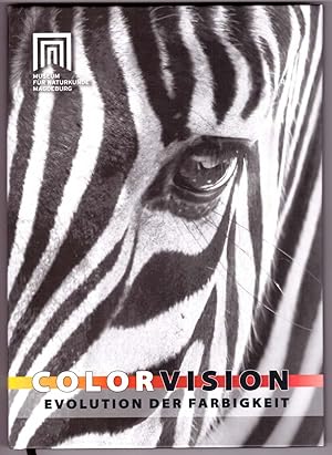 Bild des Verkufers fr Colorvision : Evolution der Farbigkeit. zum Verkauf von Andreas Schller