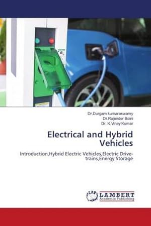 Image du vendeur pour Electrical and Hybrid Vehicles : Introduction,Hybrid Electric Vehicles,Electric Drive-trains,Energy Storage mis en vente par AHA-BUCH GmbH