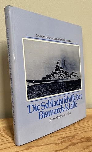 Seller image for Die Schlachtschiffe der Bismarck- Klasse. for sale by Chaparral Books