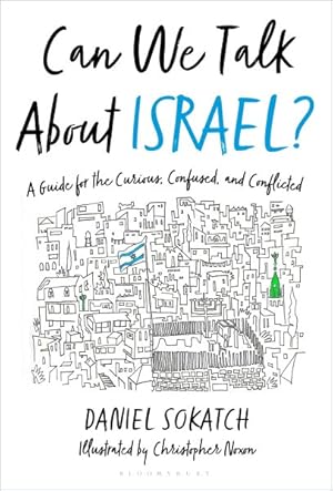 Seller image for Can We Talk About Israel? : A Guide for the Curious, Confused, and Conflicted for sale by GreatBookPrices
