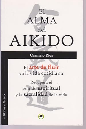 Imagen del vendedor de EL ALMA DEL AIKIDO a la venta por LIBRERIA TORMOS