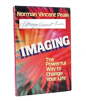 Seller image for POSITIVE IMAGING The Powerful Way to Change Your Life for sale by Rare Book Cellar
