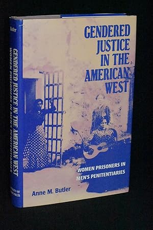 Seller image for Gendered Justice in the American West: Women Prisoners in Men's Penitentiaries for sale by Books by White/Walnut Valley Books