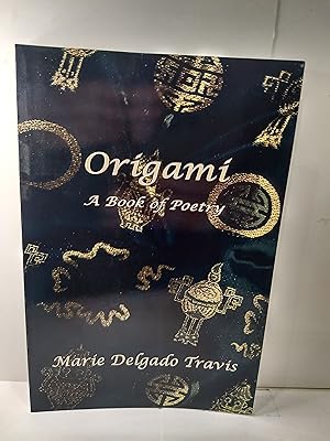 ORIGAMI: A Book of Poetry (SIGNED)