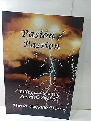 Seller image for PASION / PASSION: Bilingual Poetry (Spanish-English) (SIGNED) for sale by Fleur Fine Books