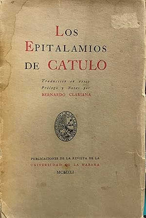 Los Epitalamios de Catulo. Traducción en versos, prólogo y notas de Bernardo Clariana