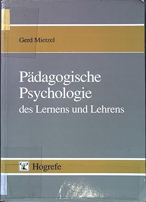 Bild des Verkufers fr Pdagogische Psychologie des Lernens und Lehrens. zum Verkauf von books4less (Versandantiquariat Petra Gros GmbH & Co. KG)