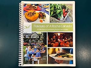Flavours of A Rocha Canada - A Collection of Community Recipes and Stories